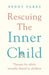 Rescuing the 'Inner Child'