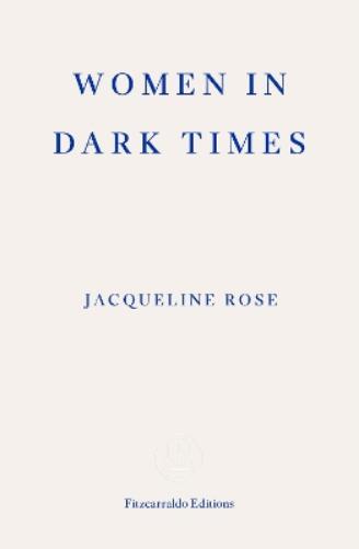 Women in Dark Times