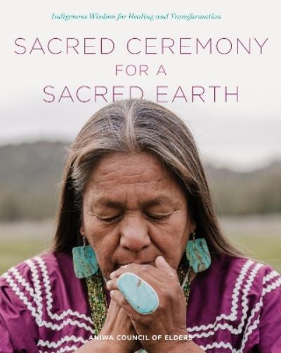Sacred Ceremony for a Sacred Earth