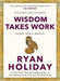 Wisdom Takes Work