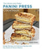 Quick and Easy Panini Press Cookbook: Simple Recipes for Delicious Results with any Brand of Panini Makers (New Shoe Press