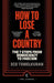How to Lose a Country