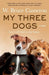 My Three Dogs