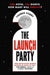 The Launch Party