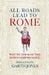 All Roads Lead to Rome