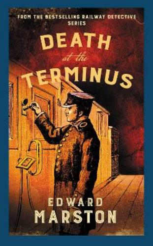 Death at the Terminus: The bestselling Victorian mystery series (Railway Detective 21