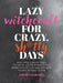 Lazy Witchcraft for Crazy, Sh*tty Days