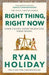 Right Thing, Right Now