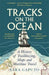 Tracks on the Ocean