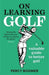 On Learning Golf