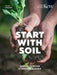 Start with Soil