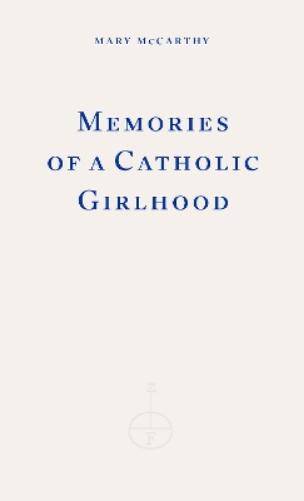 Memories of a Catholic Girlhood