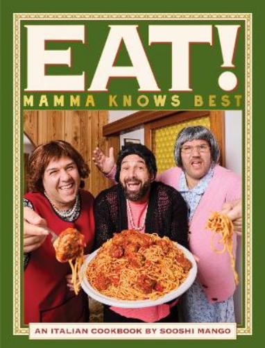 Eat! An Italian Cookbook by Sooshi Mango