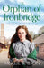 The Orphan of Ironbridge