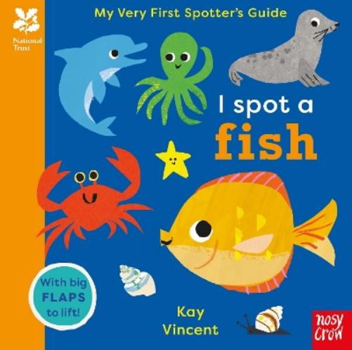 National Trust: My Very First Spotter's Guide: I Spot A Fish
