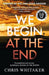 We Begin at the End