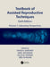 Textbook of Assisted Reproductive Techniques: Volume 1: Laboratory Perspectives (Textbook of Assisted Reproductive Techniques, 1