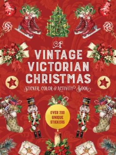 A Vintage Victorian Christmas Sticker, Color & Activity Book