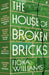The House of Broken Bricks
