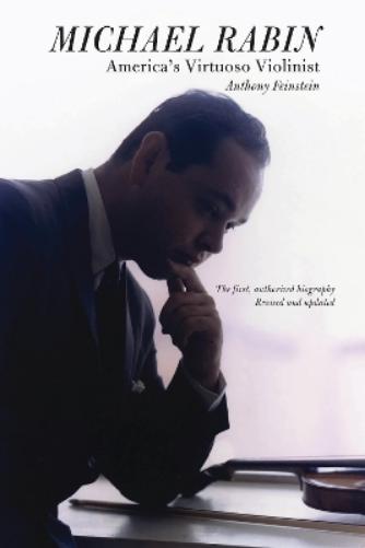 Michael Rabin - America's Virtuoso Violinist