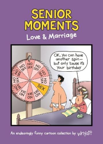 Senior Moments: Love & Marriage