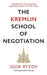The Kremlin School of Negotiation