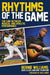 Rhythms of the Game