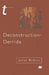 Deconstruction - Derrida