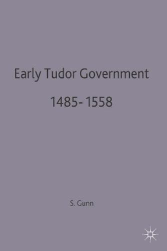 Early Tudor Government, 1485–1558