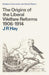 The Origins of the Liberal Welfare Reforms 1906–1914