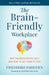 The Brain-Friendly Workplace