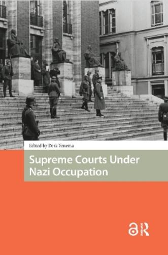 Supreme Courts Under Nazi Occupation (War, Conflict and Genocide Studies