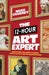 The 12-Hour Art Expert