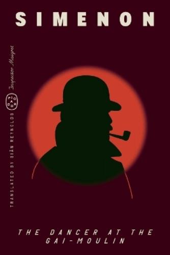 The Dancer at the Gai-Moulin (Inspector Maigret)