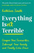 Everything Isn’t Terrible