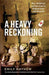 A Heavy Reckoning