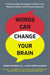 Words Can Change Your Brain