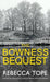 The Bowness Bequest