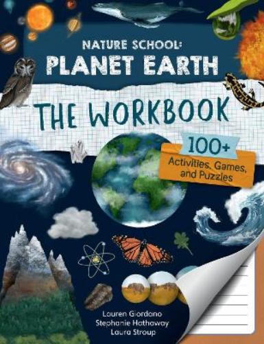 Nature School: Planet Earth: The Workbook: 100+ Activities, Games, and Puzzles (4