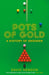 Pots of Gold