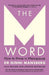 The M Word