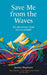 Save Me from the Waves