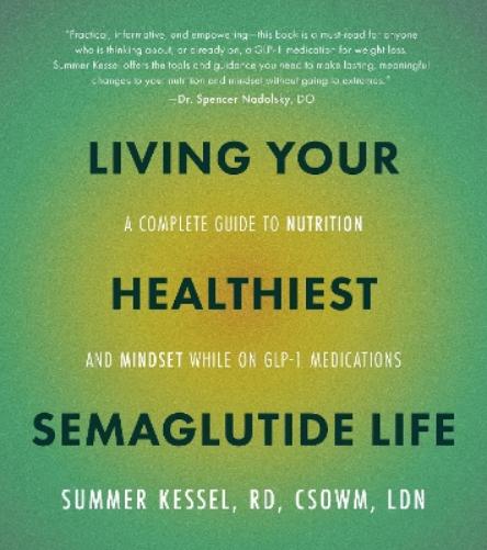 Living Your Healthiest Semaglutide Life