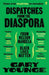 Dispatches from the Diaspora
