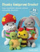 Chunky Amigurumi Crochet: 35 easy patterns to make
