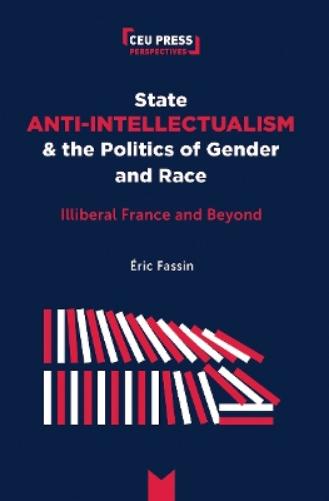 State Anti-Intellectualism and the Politics of Gender and Race