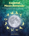 Essential Moon Astrology