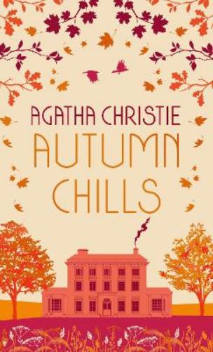 AUTUMN CHILLS: Tales of Intrigue from the Queen of Crime