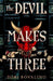 The Devil Makes Three