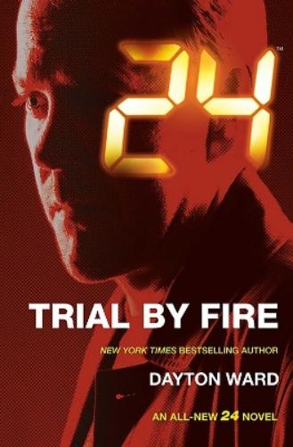 24: Trial by Fire